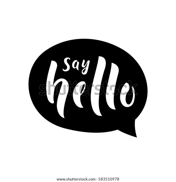 Say hello\
message bubble. Vector\
illustration.