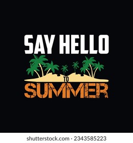 Say Hello to Summer, Creative summer t-shirt design