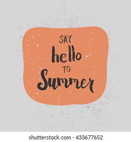 Say hello to summer handwritten vector illustration