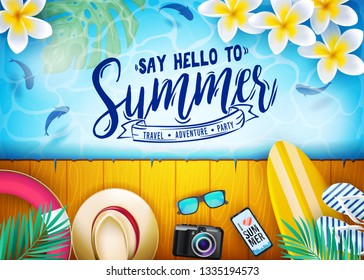 Say Hello to Summer Travel, Adventure, Party Message in Summer Vacation Poster Design with Fishes, Flowers, Palm Leaves, Surf Board, Hat, Digital Camera, Mobile Phone and Sunglasses. Vector