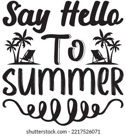 Say Hello To Summer T-shirt Design Vector File.