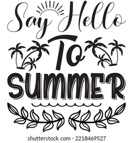 Say Hello To Summer T-shirt Design Vector File.
