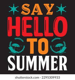 Say Hello to Summer T-shirt Design Vector File