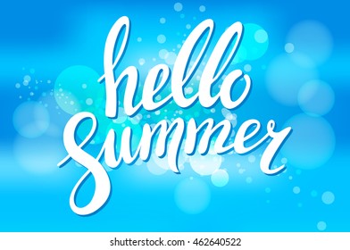 Say Hello to Summer vector illustration on blur background. Fun quote. Hand lettering inspirational typography poster. Handwritten design for banner or logo art
