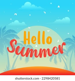 Say Hello to Summer. Hello summer. welcome summer.