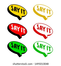 "Say It" speech balloon can use for logo or design elements