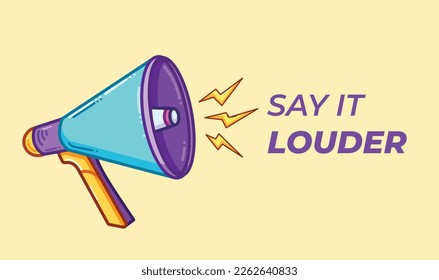 Say it louder pop colored trendy and funky vector illustration with text banner or poster layout print template isolated. Card or paper print design template with yellow background. Colorful, trendy.