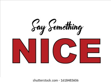 say nice somethig nice vector