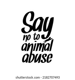 Say No Animal Abuse Stylish Hand Stock Vector (Royalty Free) 2182707493 ...