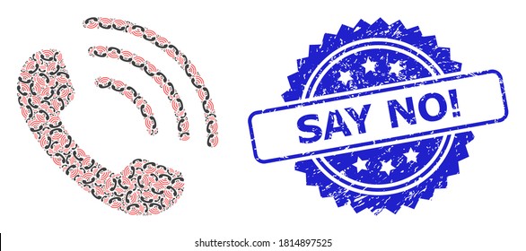 Say No! corroded stamp seal and vector recursive mosaic phone call. Blue stamp has Say No! text inside rosette. Vector collage is made of recursive rotated phone call icons.