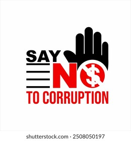 Say No To Corruption. Illustration of a hand with a dollar coin.