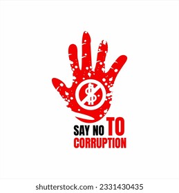 Say no to corruption. Vector illustration. Anti corruption day. Illustration of a hand with dollar and stop symbols.