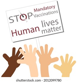 Say No to the Covid Vaccine protest hands holding banner, Protesting against coronavirus vaccination, Refusal preventive coronavirus immunization. Vector illustration EPS 10