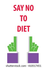 SAY NO TO DIET typography vector illustration