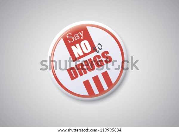 Say No Drugs Button Badge Stock Vector Royalty Free 119995834 