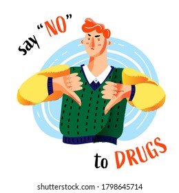 Say no to drugs concept. Angry young man showing stop to narcotic, negative hand gesture. Vector character illustration of rejection of bad addiction or habits, healthy lifestyle, medical design