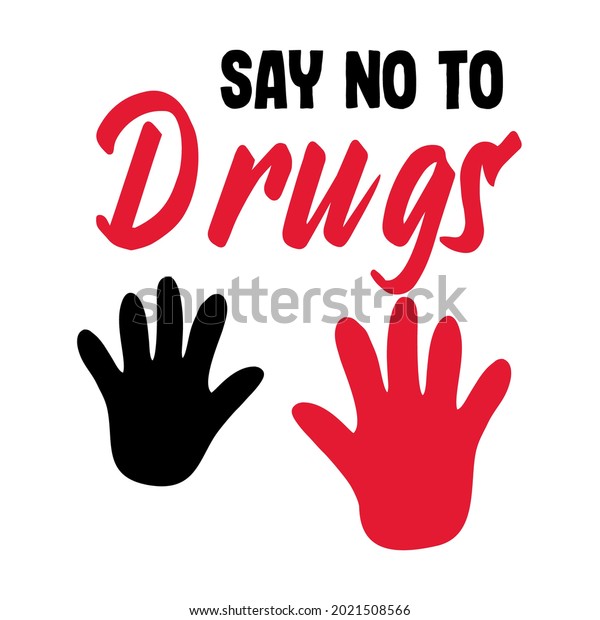 Say No Drugs Lettering No Drugs Stock Vector (Royalty Free) 2021508566 ...