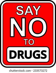 A Say No To Drugs sign vector 