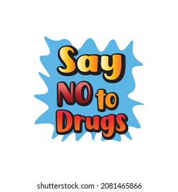 Say No Drugs Text Design Vector Stock Vector (royalty Free) 2081465866 