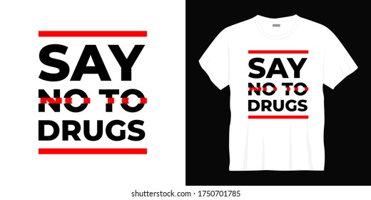  say no to drugs typography t-shirt design