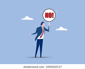 Say no, negative or stop sign, rejection or refuse to do thing, disagreement expression, communicate to stop or denied concept, businessman hold sign with the word NO with strong rejection impression.