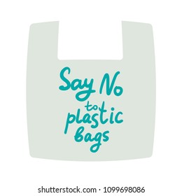 Say no to plastic bags. Blue text, calligraphy, lettering, doodle by hand isolated on white. Eco, ecology. Vector