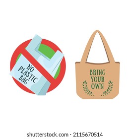 Say no to plastic bags, bring your own textile bag. Cartoon style image which aims to end the use of single-use plastic bags. Flat vector illustration