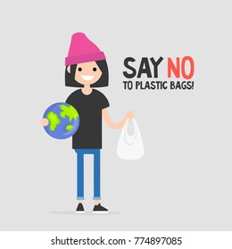 Say no to plastic bags. Female eco activist holding a globe. Ecology conversation. Flat editable vector illustration, clip art