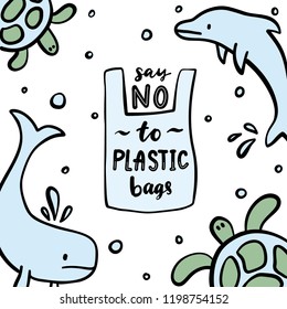 Say no to plastic bags. Motivational phrase. Vector illustration with lettering. 