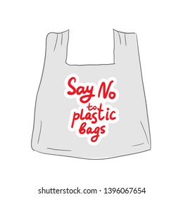 Say no to plastic bags. Red text, calligraphy, lettering, doodle by hand isolated on white. Applicable for Banners, Poster. Ecology, pollution of nature. Vector