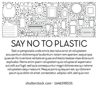 Say no to plastic banner template with text. Single-use plastics linear icons. Source of pollution, food containers, packaging, drink bottles, cups, cutlery and bags. Graphic flat vector illustration.