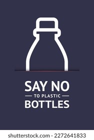 Say no to plastic bottle, trendy ecological sticker for print, vector illustration 10eps.