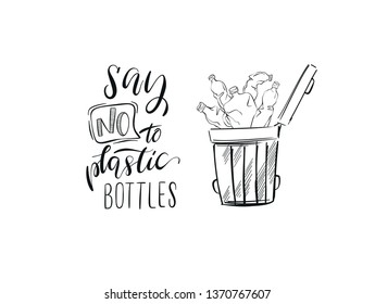 Say no to plastic bottles. Vector illustration, poster, banner. Hand drawn lettering quote. 