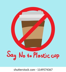 Say No to Plastic cup. flat vector.