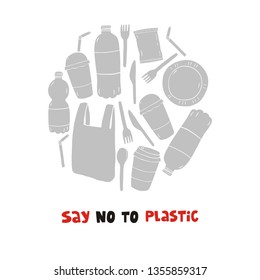 Say no to plastic - ecology modern print. Let's save our planet. Plastic bottles, tableware, glasses