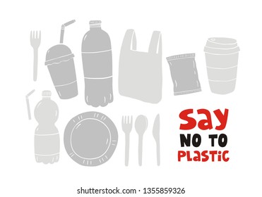 Say no to plastic - ecology modern print. Let's save our planet. Plastic bottles, tableware, glasses