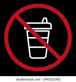 say no to plastic glass red prohibition sign. say no to plastic cup pollution