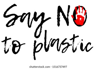 Say no to plastic handwritten text title  isolated illustration on white background. ecological lifestyle logo poster