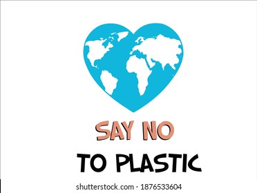 say no to plastic with heart shape world map