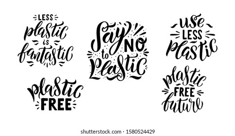 Say No to plastic lettering set. Plastic free quotes. Collection of ecology Motivational phrase. Hand drawn logo of zero waste life. Typography poster, vector illustration isolated on white background