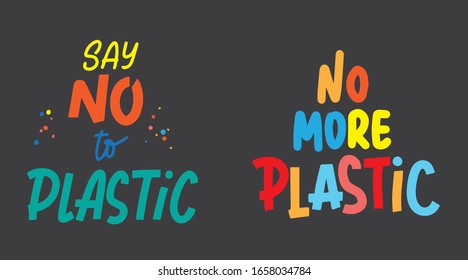 Say no to plastic, no more plastic, lettering eco poster