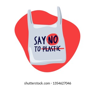 Say no to plastic poster. Disposable cellophane and polythene package prohibition sign. Pollution problem concept. Vector illustration