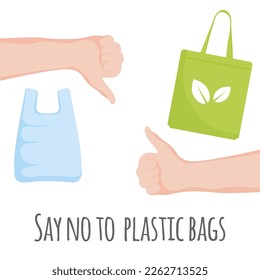 Say no plastic poster with thumbs up,  thumbs down, plastic and eco bag 