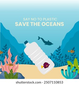 Say no to plastic. protect and preserve the sea so that it is free from plastic and drink bottle waste. save oceans