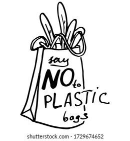 Say no to plastic text on white isolated backdrop. Reusable bag for vegan shop or online store logo, social banner, eco blog, flyer. Phone case or cloth print. Doodle style stock vector illustration