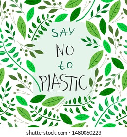 Say no to plastic. Themed seamless pattern with the inscription, green leaves, twigs. world problem. vector.