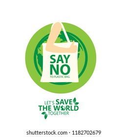 say no to plastic, use cloth bags, World environment day concept. Green Eco Earth. Vector illustration.