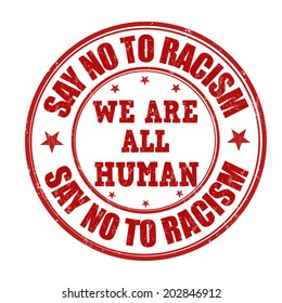 Say no to racism grunge rubber stamp on white, vector illustration