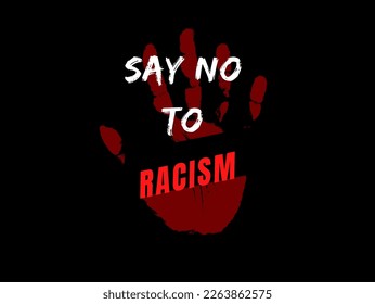 Say no to racism . no matter the colour love one another