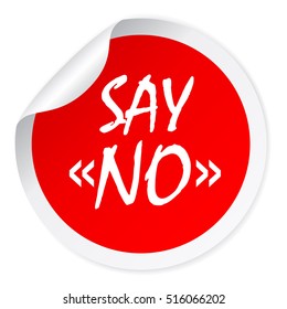 Say no round sticker vector illustration on white background